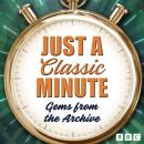 Just a Classic Minute: Gems from the Archive Audiobook
