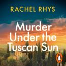 Murder Under the Tuscan Sun: A gripping classic suspense novel in the tradition of Agatha Christie s Audiobook
