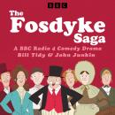 The Fosdyke Saga: A BBC Radio 4 Comedy Drama