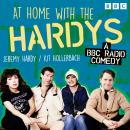 At Home With The Hardys: A BBC Radio Comedy Audiobook