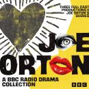 Joe Orton: A BBC Radio Drama Collection: Three Full-Cast Productions & Joe Orton’s Diaries Audiobook