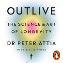 Outlive: The Science and Art of Longevity Audiobook