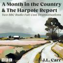 J.L. Carr: A Month in the Country and The Harpole Report: Two BBC Radio Full Cast Dramatisations Audiobook