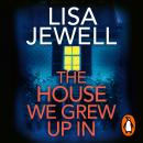 The House We Grew Up In Audiobook