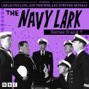 The Navy Lark: Series 6 and 7: The Classic BBC Radio Sitcom Audiobook