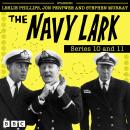 The Navy Lark: Series 10 and 11: The Classic BBC Radio Sitcom Audiobook