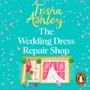 The Wedding Dress Repair Shop Audiobook
