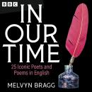 In Our Time: 25 Iconic Poets and Poems in English: A BBC Radio 4 Collection Audiobook