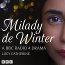 Milady de Winter: A BBC Radio 4 Drama Audiobook