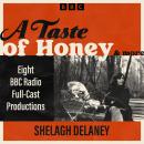 A Taste of Honey & more: Eight BBC Radio Full-Cast Productions Audiobook