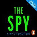 The Spy: The pulse-pounding new undercover thriller for fans of Robert Galbraith, Anthony Horowitz and M. W. Craven Audiobook