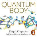 Quantum Body: The New Science of Living a Longer, Healthier, More Vital Life Audiobook