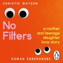 No Filters: a mother and teenage daughter love story Audiobook