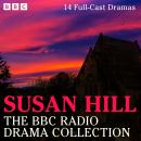 The Susan Hill BBC Radio Drama Collection: 14 Full-Cast Dramas Audiobook