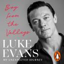 A Boy From the Valleys: My unexpected journey Audiobook