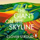 The Giant on the Skyline: On Home, Belonging and Learning to Let Go Audiobook
