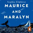 Maurice and Maralyn: A Whale, a Shipwreck, a Love Story Audiobook