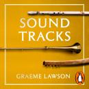 Sound Tracks: Uncovering Our Musical Past Audiobook