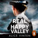 The Real Happy Valley: True stories of crime and heroism from Yorkshire’s front line policewomen Audiobook