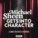 Michael Sheen Gets Into Character: A BBC Radio 4 Series Audiobook