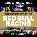 Growing Wings: The inside story of Red Bull Racing Audiobook