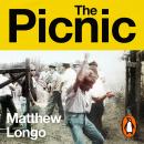 The Picnic: An Escape to Freedom and the Collapse of the Iron Curtain Audiobook