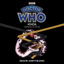 Doctor Who: Kinda: 5th Doctor Novelisation Audiobook