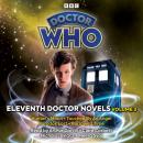 Doctor Who: Eleventh Doctor Novels Volume 3 Audiobook