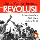 Revolusi: Indonesia and the Birth of the Modern World Audiobook