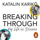 Breaking Through: My Life In Science Audiobook