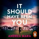 It Should Have Been You Audiobook