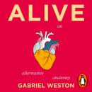 Alive: An Alternative Anatomy Audiobook