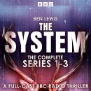The System: The Complete Series 1-3: A Full-Cast BBC Radio Thriller Audiobook