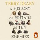 A History of Britain in Ten Enemies Audiobook