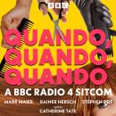Quando, Quando, Quando: A BBC Radio 4 Sitcom Audiobook