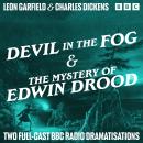 The Devil in the Fog & The Mystery of Edwin Drood: Two Full-Cast BBC Radio Dramatisations Audiobook