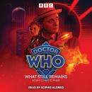 Doctor Who: What Still Remains: 7th Doctor Audio Original Audiobook