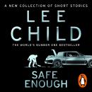 Safe Enough: And Other Stories Audiobook