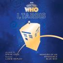 Doctor Who: I, TARDIS: Memoirs of an Impossible Blue Box Audiobook