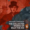 The Collected Works of Billy the Kid Audiobook