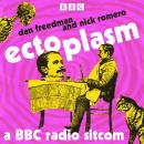 Ectoplasm: A BBC Radio Sitcom Audiobook