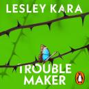 Troublemaker: As heard on BBC Radio 4 Woman's Hour Audiobook