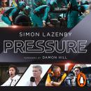 The Pressure: How the people who power Formula One thrive at the limits Audiobook
