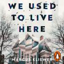 We Used to Live Here Audiobook