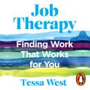 Job Therapy: Finding Work That Works for You Audiobook