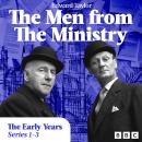 The Men from the Ministry: The Early Years: Selected Episodes from Series 1-3 of the Classic BBC Rad Audiobook