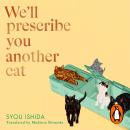 We'll Prescribe You Another Cat Audiobook
