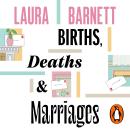 Births, Deaths and Marriages Audiobook