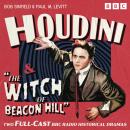 Houdini & The Witch of Beacon Hill: Two Full-Cast BBC Radio Historical Dramas Audiobook