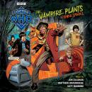 Doctor Who: The Vampire Plants & Other Stories: Doctor Who Audio Annual Audiobook